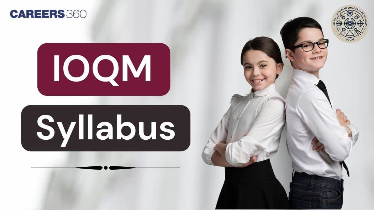 IOQM Syllabus 2025: Check Chapter-wise Topics & Exam Pattern